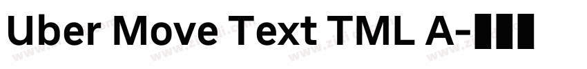 Uber Move Text TML A字体转换 Uber Move Text TML A字体转换